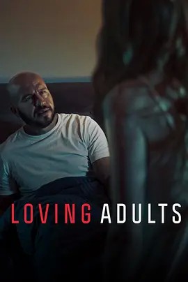 【Loving Adults】海报